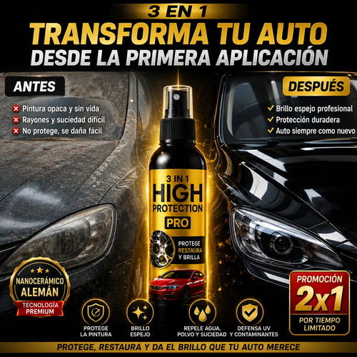 🚗 NANO CERÁMICO ALEMÁN 3 EN 1 HIGH PROTECTIÓN PRO